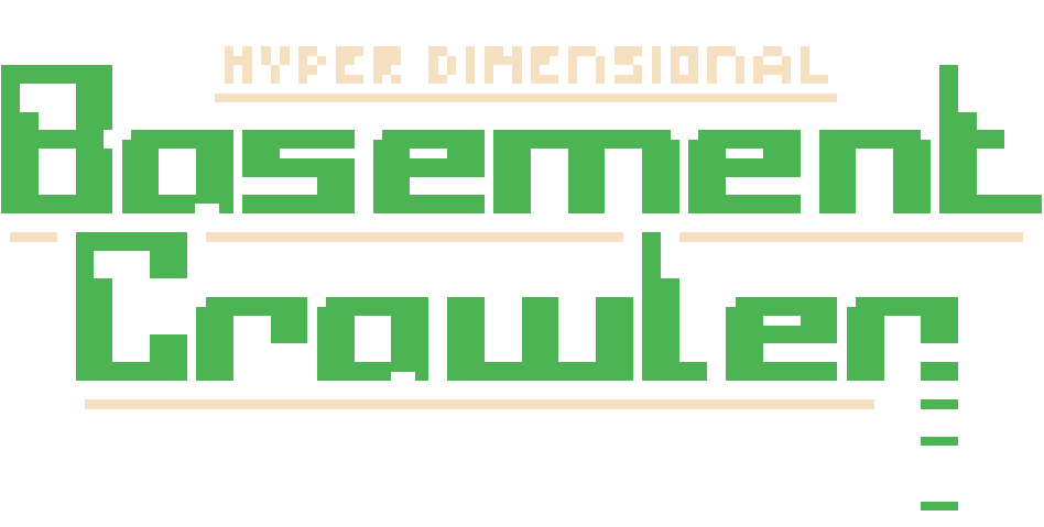 Hyper Dimensional Basement Crawler