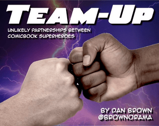 Team-Up: Unlikely Superhero Partnerships   - A game for two players and one facilitator 