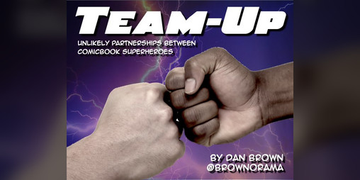 Cover image for Team-Up: Unlikely Superhero Partnerships