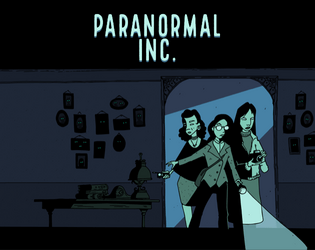 Paranormal Inc.   - A gm-less mystery game of paranormal investigation! 