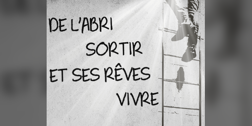 Cover image for De l'abri sortir et ses rêves vivre