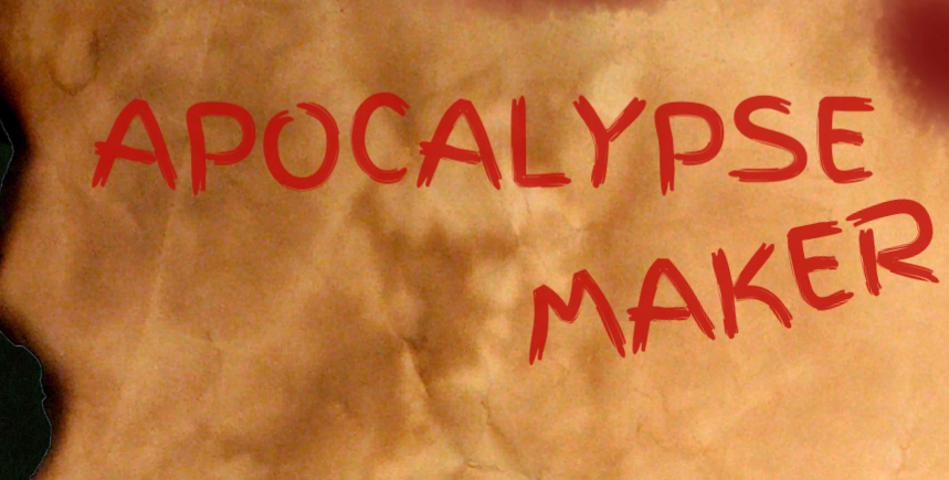 Apocalypse Maker