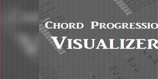 Cover image for Chord Progression Visualizer
