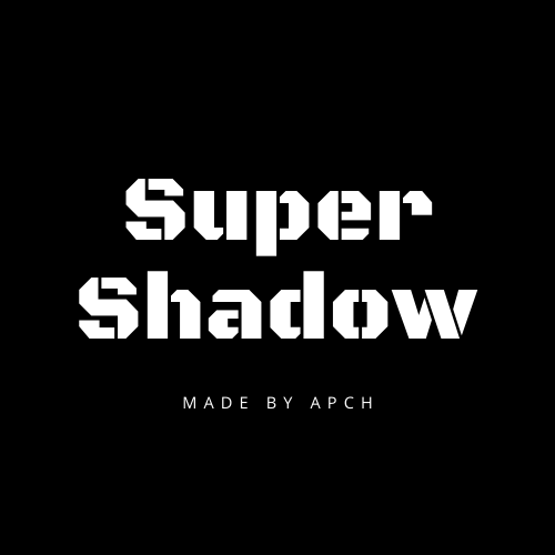 Super shadow