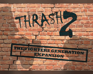 THRASH 2 - THE FIGHTER'S GENERATION EXPANSION  