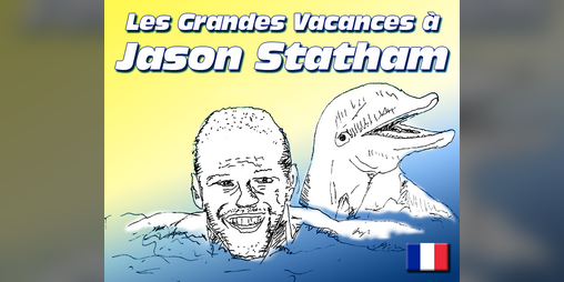 Cover image for Les Grandes Vacances à Jason Statham