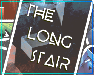 The Long Stair   - A Surreal Journey Into the Unknown for 1 or More Players 