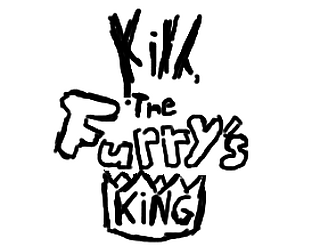 Kill The Furry's King