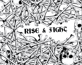 Rise & Fight / Levez-vous & combattez   - You're skeletons trapped in a time loop, slowly regaining their memories 