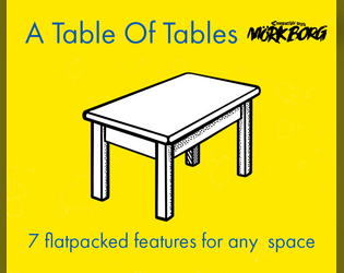 A Table of Tables   - 7 mass produced surfaces to populate your Mörk Borg dungeons 