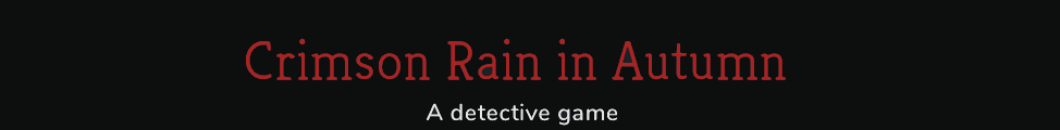 Detective Game - Crimson Rain in Autumn