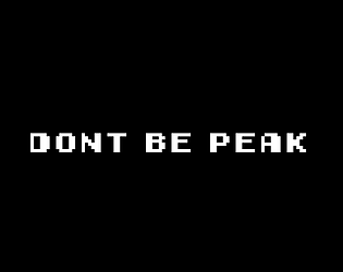 Dont Be Peak