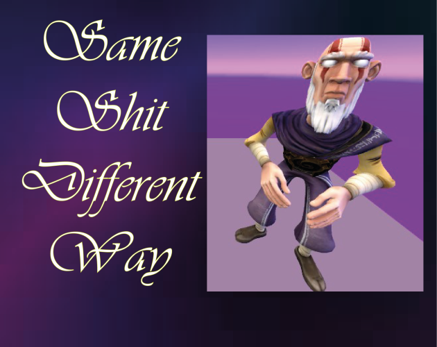 Cover image for Same Shit Different Way