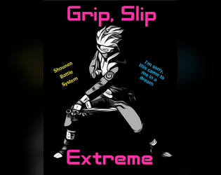 Grip, Slip, Extreme  