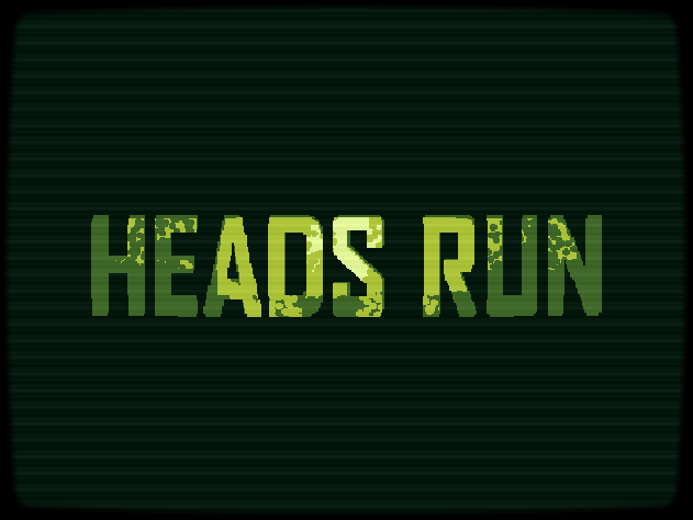Heads Run