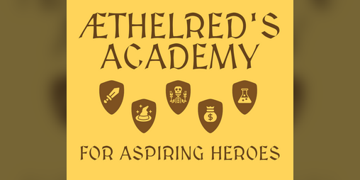 Cover image for Æthelred's Academy for Aspiring Heroes
