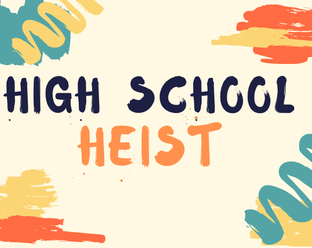 Cover image for High School Heist