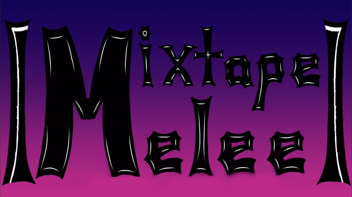 Mixtape Melee