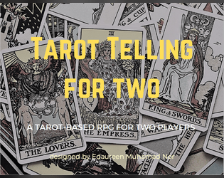 Tarot Telling For Two   - A Tarot-based RPG for Two Players 