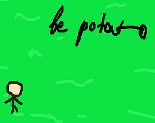 Be Potato!