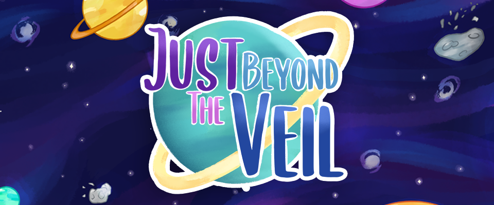 Just Beyond the Veil