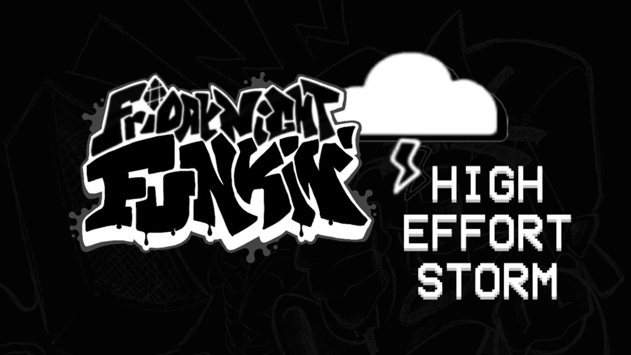 FRIDAY NIGHT FUNKIN': High Effort Storm