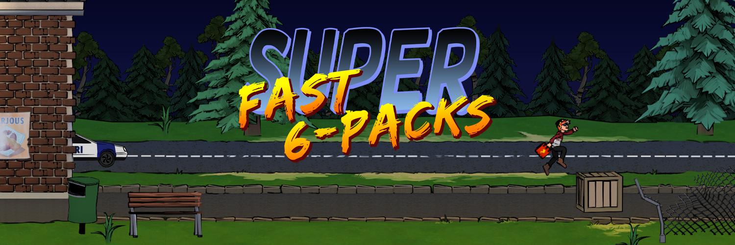 Super Fast 6-Packs