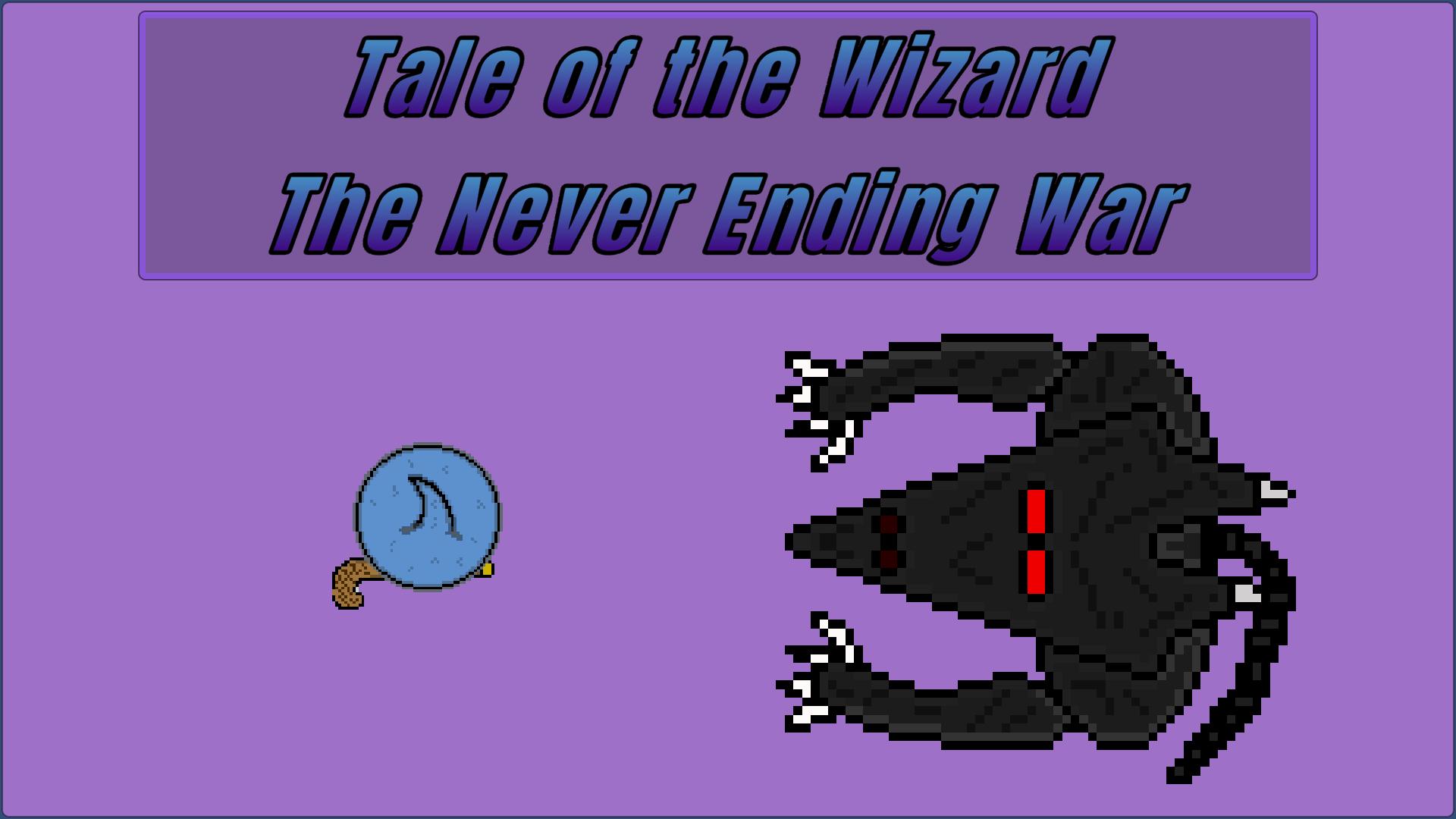 Tale of the Wizard: The Never Ending War