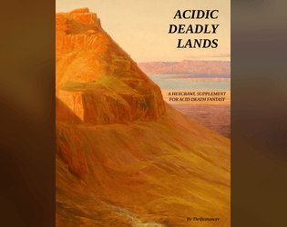 Acidic Deadly Lands   - A terrain generator for harrowing desert hexcrawls! 