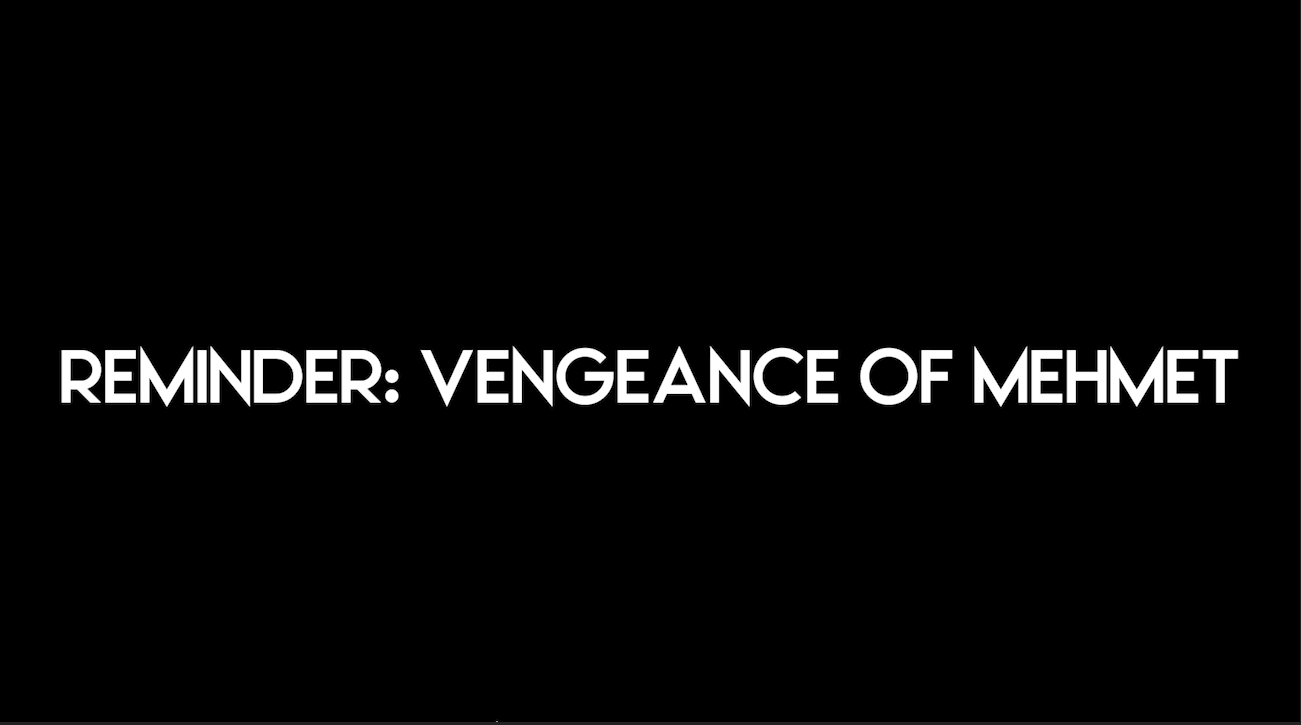 ReMinder: Vengeance of Mehmet