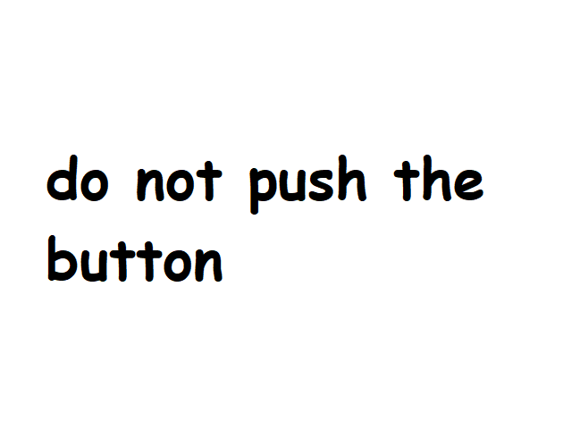 do-not-push-the-button-by-humboldt123