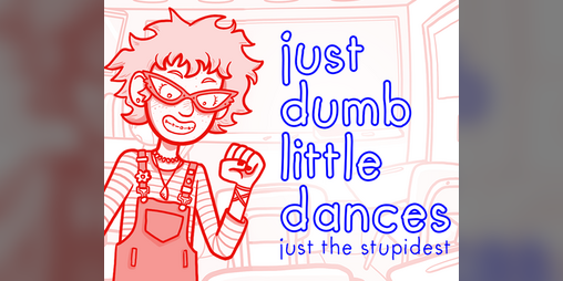 Cover image for just dumb little dances