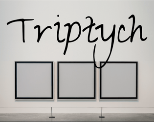 Triptych: Art Horror TTRPG   - a storygame of a painting and its macabre secret 