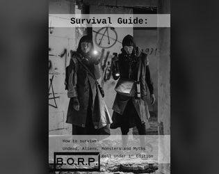 BORP Survival Guide:   - How to survive Undead, Aliens, Monsters and Myths. End of the world survival. 