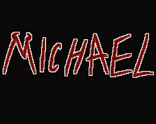 MICHAEL: An AHS fangame [DEMO]