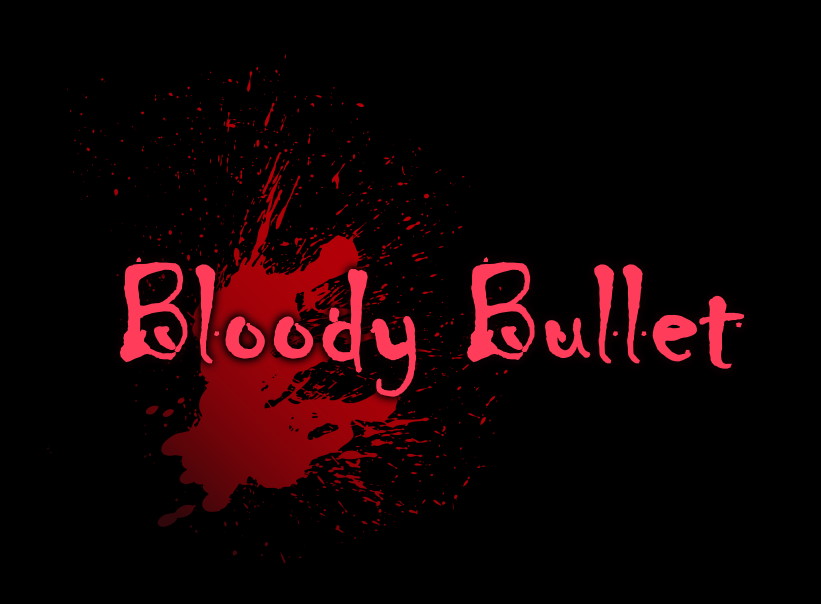 Bloody Bullet