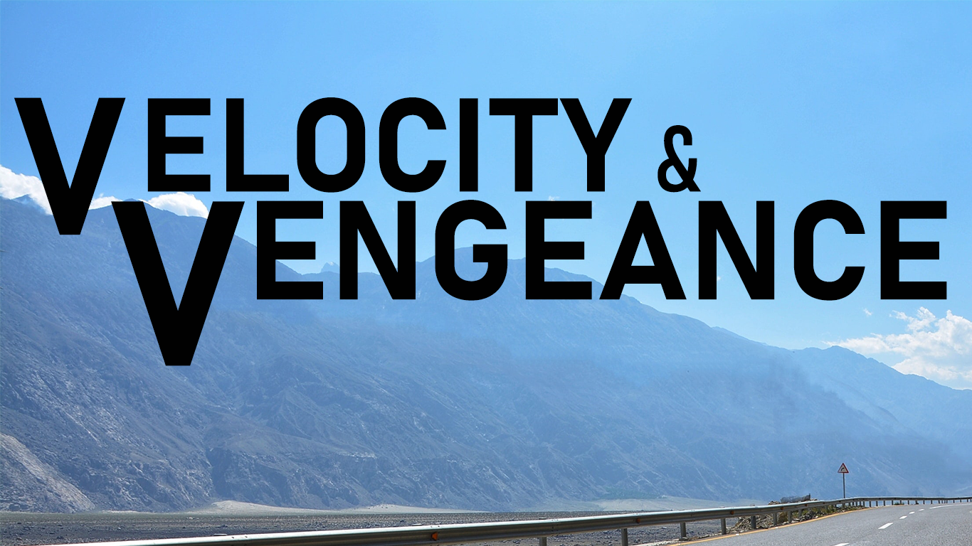 Velocity and Vengeance