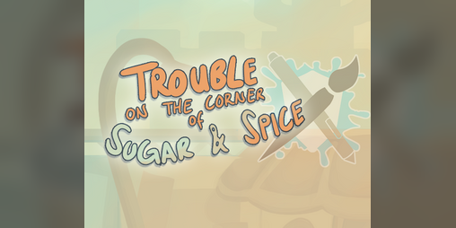 Cover image for Trouble on the Corner of Sugar & Spice
