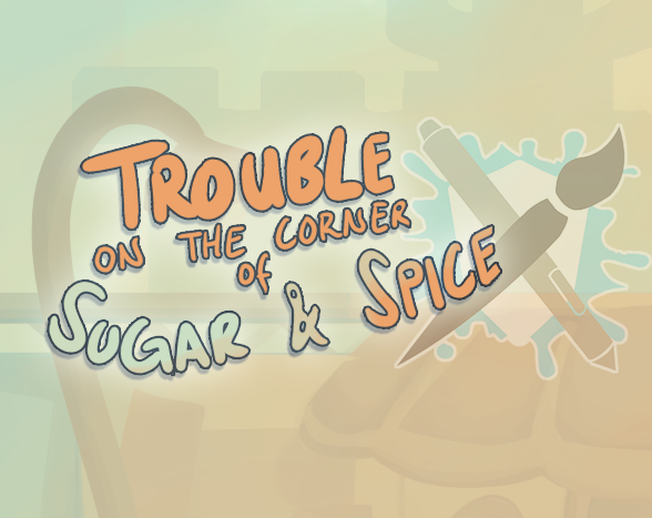 Cover image for Trouble on the Corner of Sugar & Spice