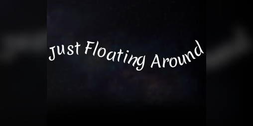 Cover image for Just Floating Around