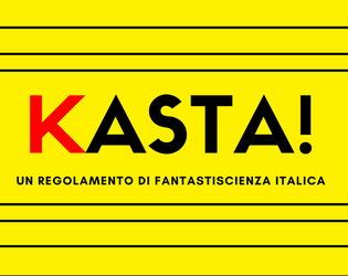 Kasta!   - Un regolamento di fantastiscienza italica compatibile con Troika! 