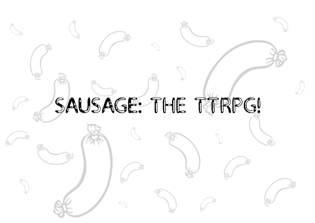 Cover image for Sausage: The TTRPG!