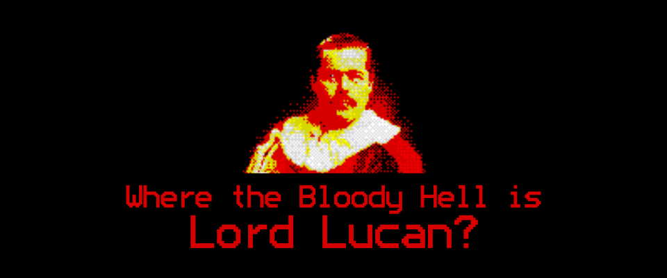 Where the Bloody Hell is Lord Lucan?