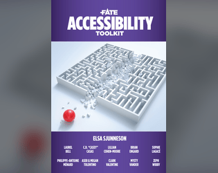Fate Accessibility Toolkit   - Brings characters with disabilities into your game and support players with disabilities at your table. 