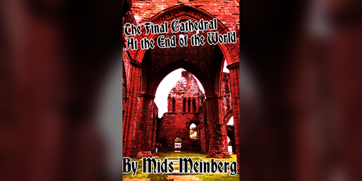 Cover image for The Final Cathedral at the End of the World