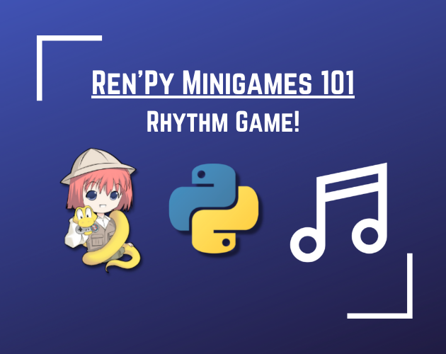 Course Material] Ren'Py Minigames 101: Rhythm Game! by r3dhummingbird