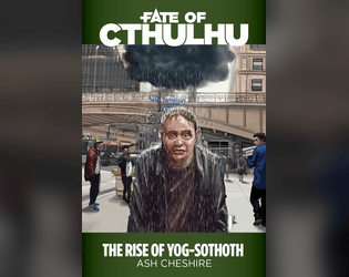 Fate of Cthulhu Timeline • The Rise of Yog-Sothoth  