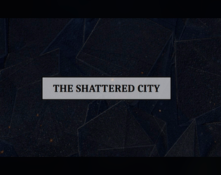 The Shattered City  