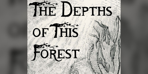 Cover image for The Depths Of This Forest