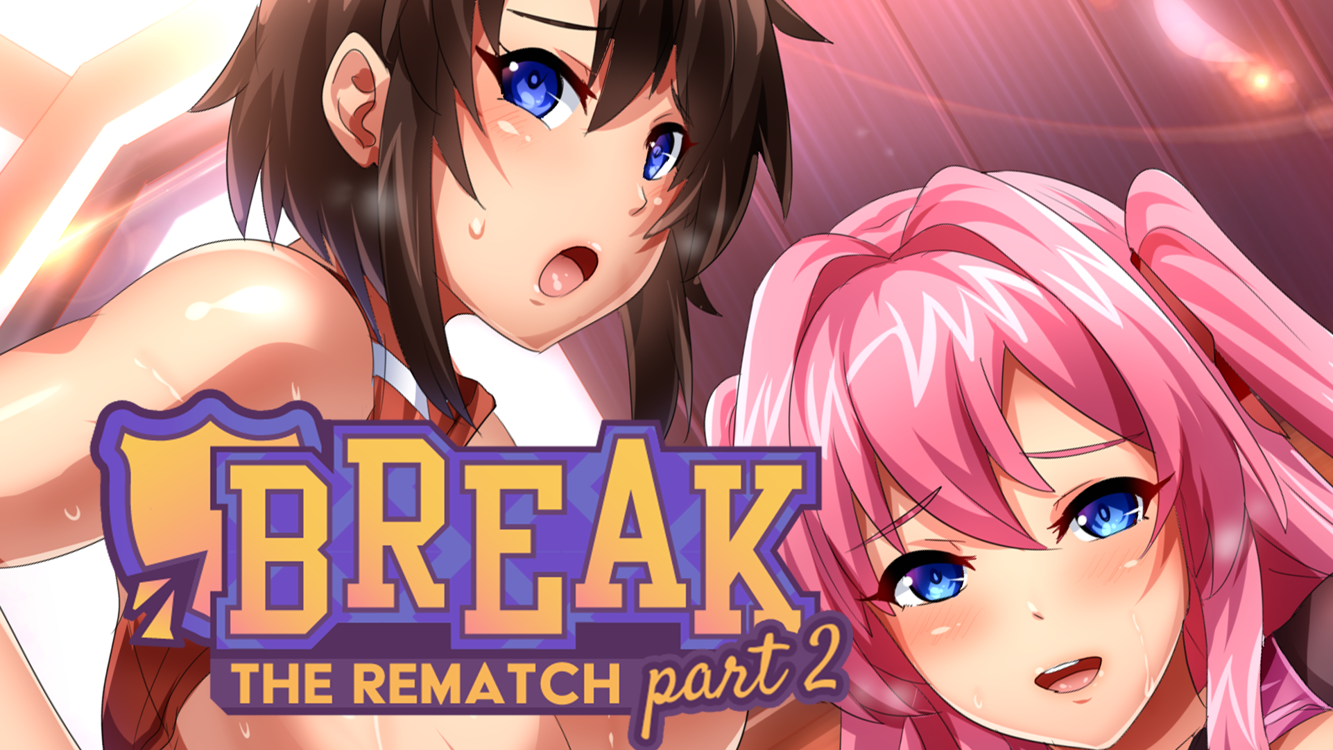 Break! The Rematch Part 2